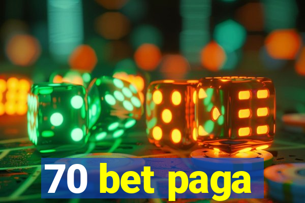 70 bet paga